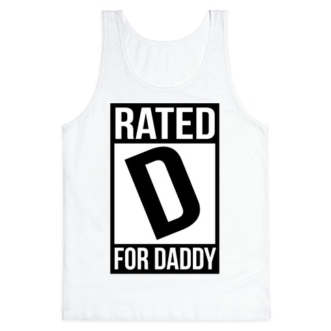 Rated D For DADDY Tank Top