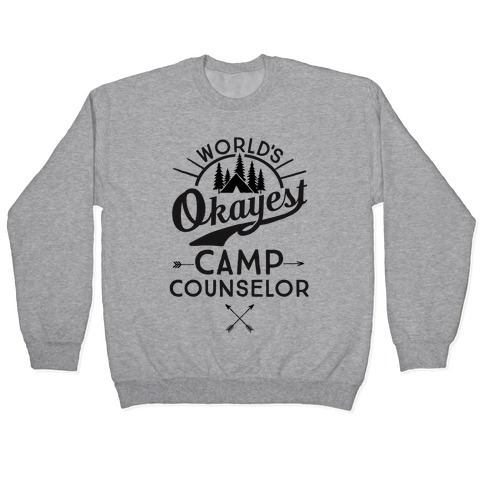 World's Okayest Camp Counselor Pullover