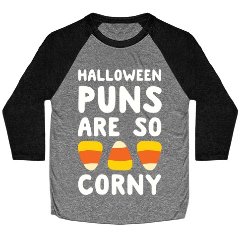 Halloween Puns Are So Corny Baseball Tee