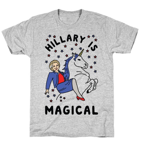 Hillary Is Magical T-Shirt