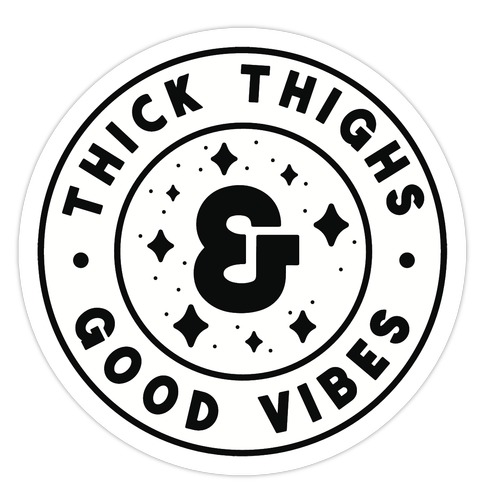 Thick Thighs & Good Vibes Die Cut Sticker