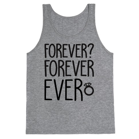Forever? Forever Ever Tank Top