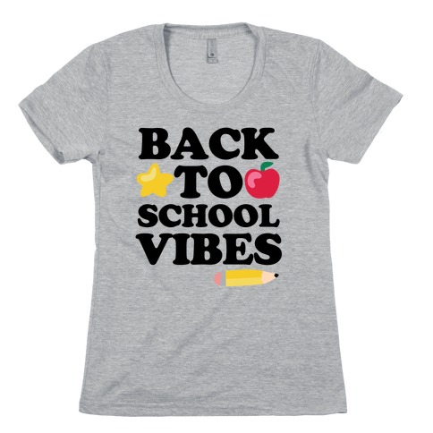 Back to School Vibes Womens T-Shirt