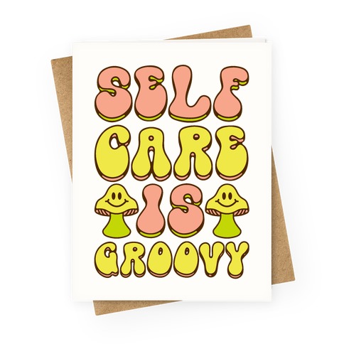 Self Care Is Groovy Greeting Card
