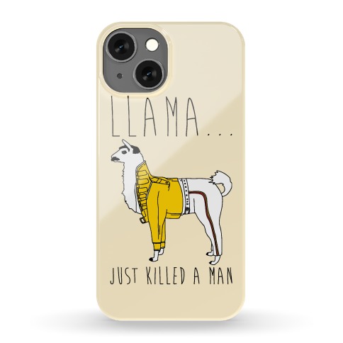 Llama Just Killed A Man Parody Phone Case