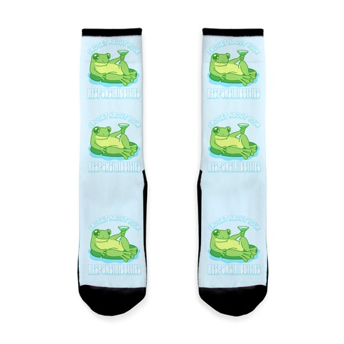 Froget About Your Responsiribbities Sock