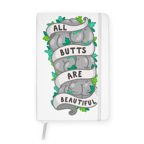 All Butts are Beautiful Ribbon Notebook