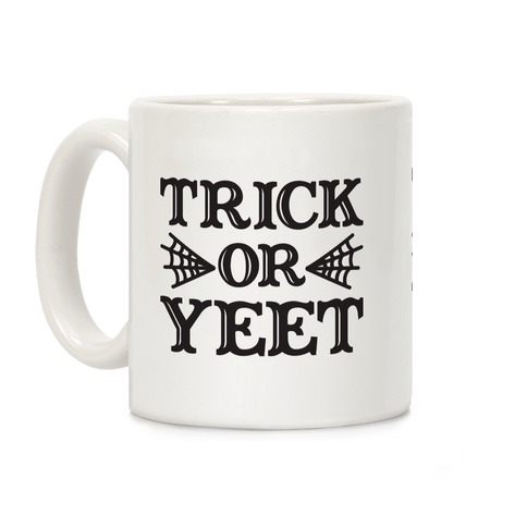 Trick Or YEET Coffee Mug