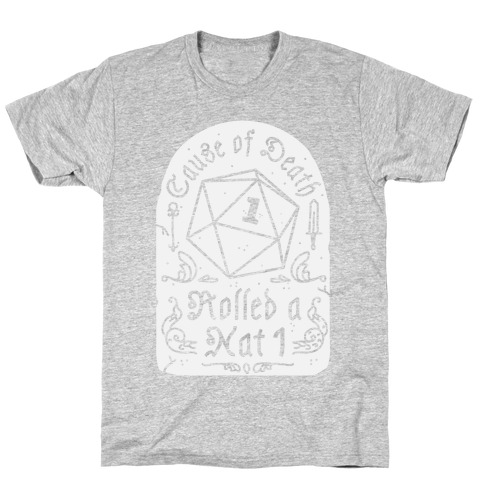 Cause of Death: Rolled a Nat 1 T-Shirt