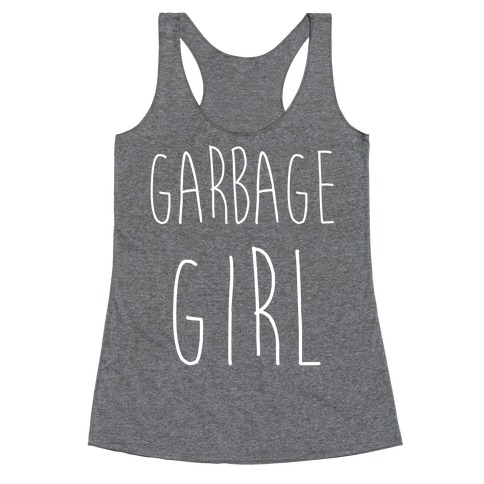 Garbage Girl Racerback Tank Top