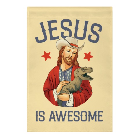 Jesus Is Awesome Garden Flag