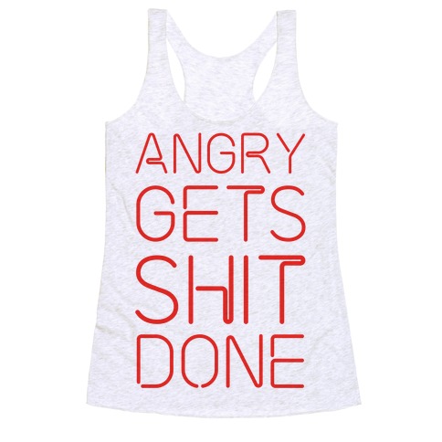 Angry Gets Shit Done Racerback Tank Top