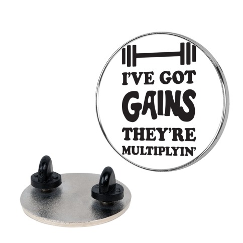 I've Got Gains They're Multiplyin' Grease Parody Pin