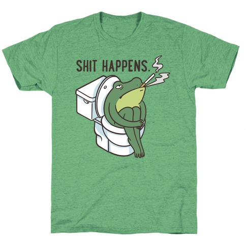 Shit Happens (Frog On A Toilet) T-Shirt