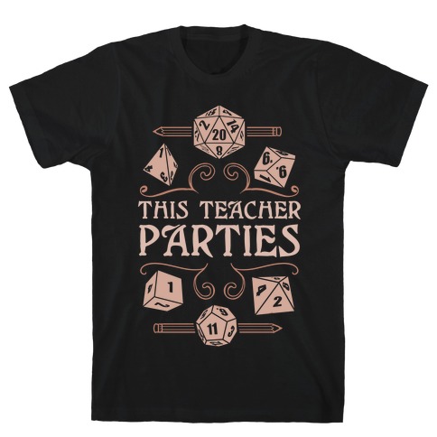 This Teacher Parties T-Shirt