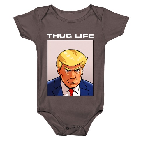 Thug Life (TRUMP) Baby One-Piece