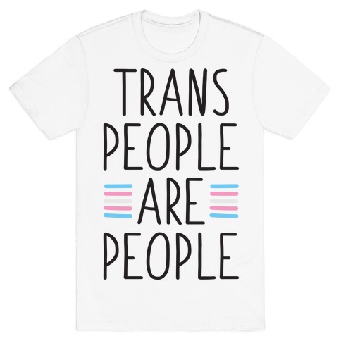 Trans People Are People T-Shirt