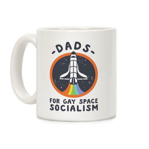 Dads For Gay Space Socialism Coffee Mug