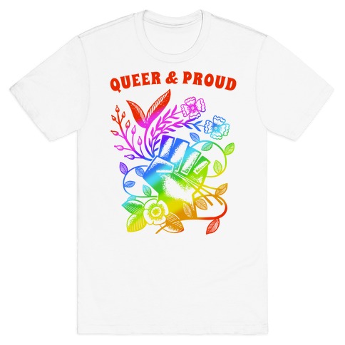 Queer And Proud T-Shirt