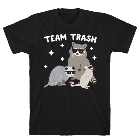 Team Trash Opossum Raccoon Rat T-Shirt
