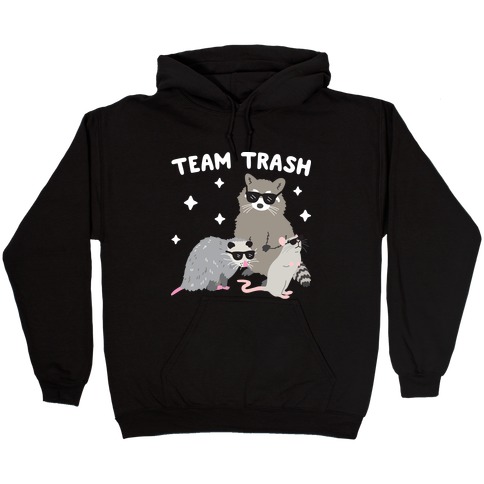 Team Trash Opossum Raccoon Rat Hooded Sweatshirt