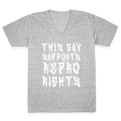 This Guy Supports Repro Rights V-Neck Tee Shirt