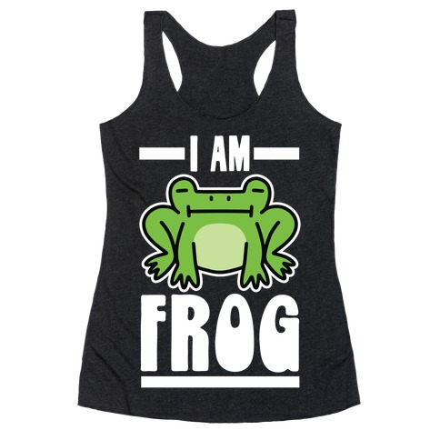 I Am Frog Racerback Tank Top