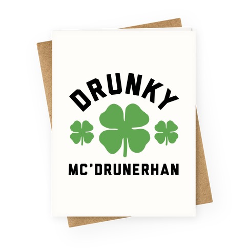 Drunky Mc'Drunkerhan Greeting Card