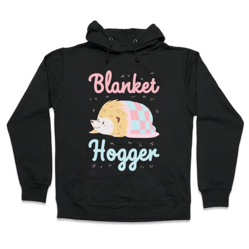 Blanket Hogger Hooded Sweatshirt