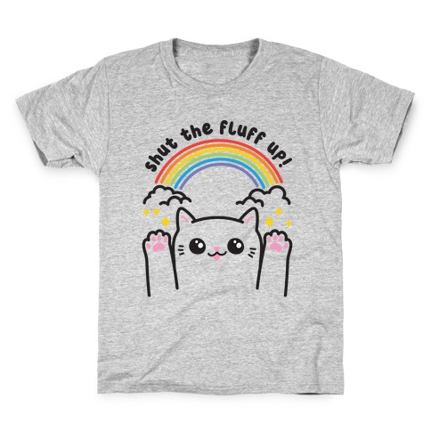 Shut The Fluff Up! Cat Kids T-Shirt