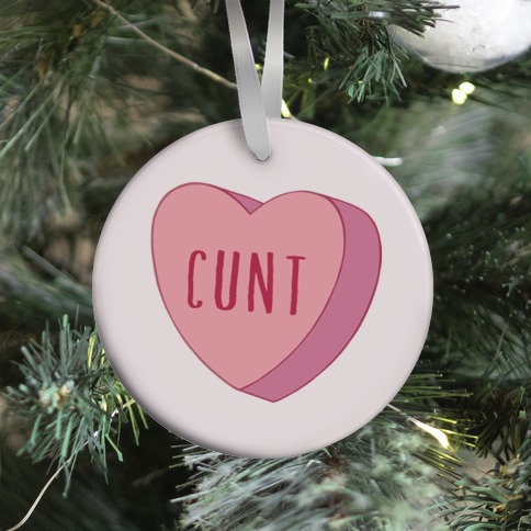 C*** Candy Heart  Ornament