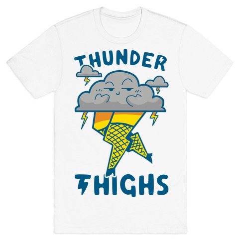 Thunder Thighs T-Shirt