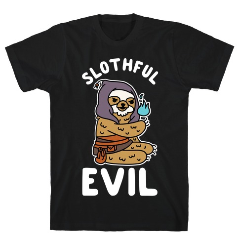 Slothful Evil T-Shirt