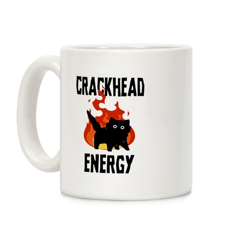 Crackhead Energy Coffee Mug