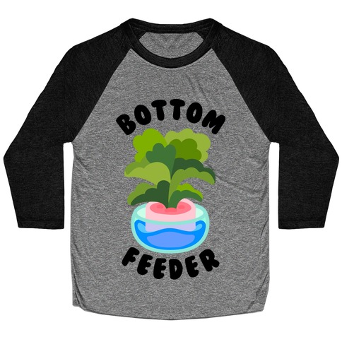 Bottom Feeder Plant Baseball Tee