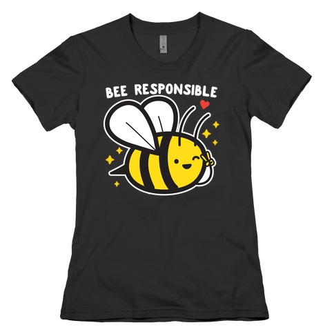 Bee Responsible Womens T-Shirt