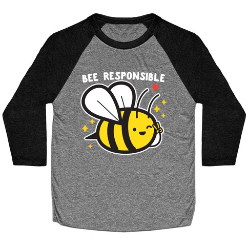 Bee Responsible Baseball Tee