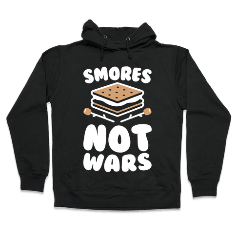 smores not wars shirt