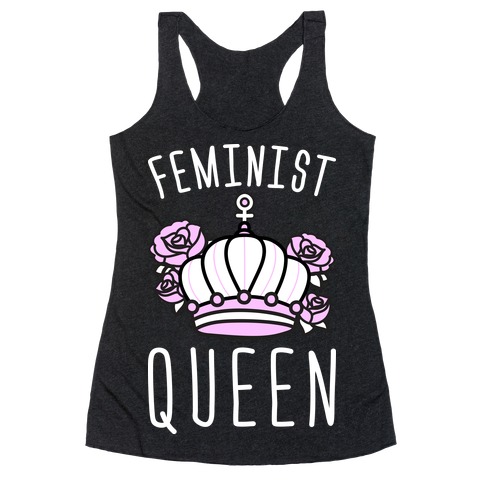 Feminist Queen Racerback Tank Top
