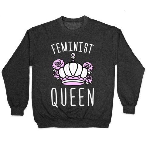 Feminist Queen Pullover