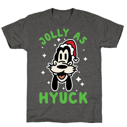 Jolly As Hyuck Goofy Parody T-Shirt