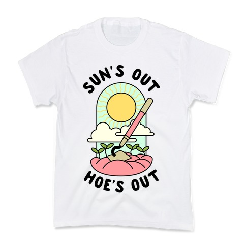 Sun's Out Hoe's Out Kids T-Shirt