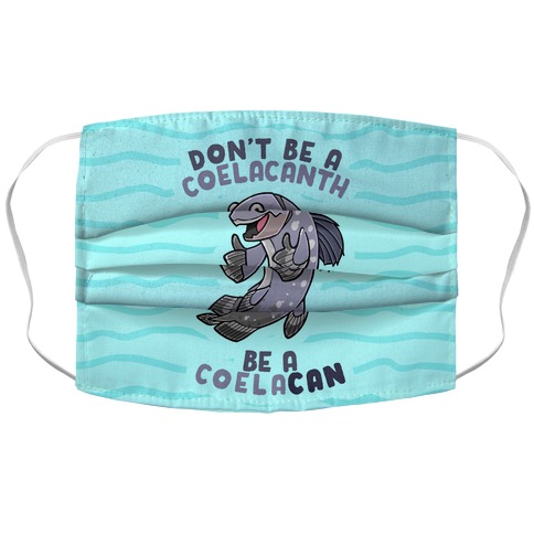 Don't Be A Coelacanth, Be A Coelacan Accordion Face Mask