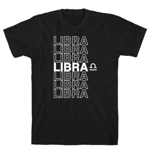 Libra - Zodiac Thank You Parody T-Shirt