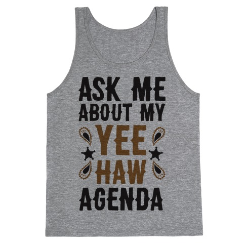 Ask Me About My Yee Haw Agenda Tank Top
