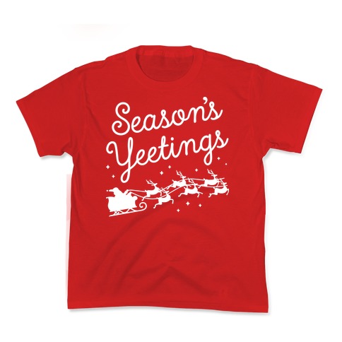 Season's Yeetings Kids T-Shirt