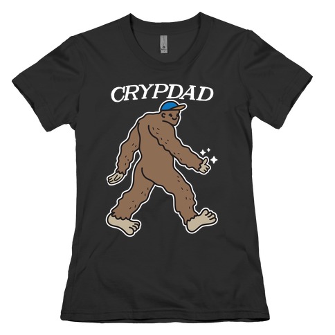 Crypdad Sasquatch Womens T-Shirt
