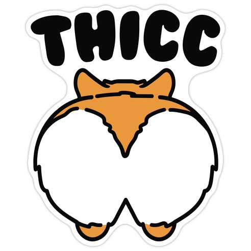 Thicc Corgi Butt Parody Die Cut Sticker