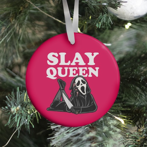 Slay Queen (Ghostface)  Ornament