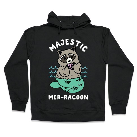 Majestic Mer-Raccoon Hooded Sweatshirt